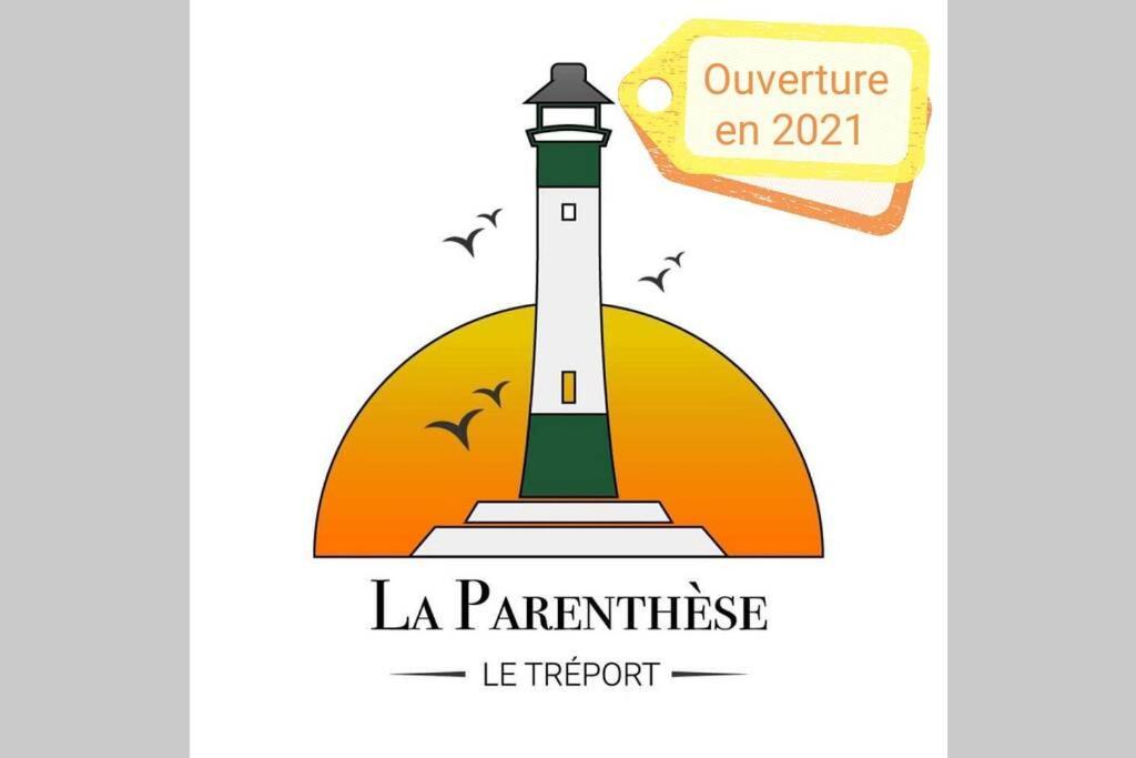 La Parenthese - Maison Treportaise Avec Cour Fermee Le Tréport المظهر الخارجي الصورة